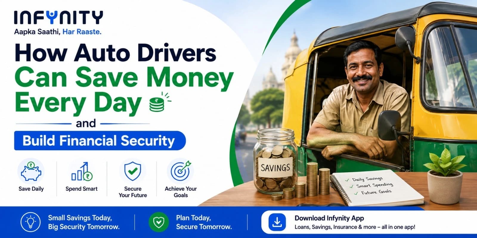 An auto driver setting aside daily earnings, next to the Infynity app showing savings, loans, insurance, health, documents and rewards.